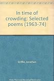 In time of crowding : selected poems (1963-74)