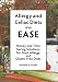 Search : Allergy and Celiac Diets With Ease, Revised: Money and Time Saving Solutions for Food Allergy and Gluten-Free Diets