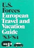 U.S. Forces European Travel and Vacation Guide '83 - '84
