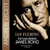 Ian Fleming: The Man Behind James Bond | [Andrew Lycett]