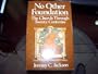 No Other Foundation: The Church Through Twenty Centuries