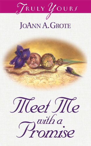 Meet Me With A Promise (Truly Yours Digital Editions Book 496)