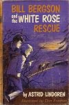 Bill Bergson And The White Rose Rescue