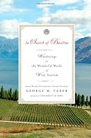 In Search of Bacchus: Wanderings in the Wonderful World of Wine Tourism