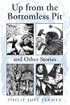 Up from the Bottomless Pit and Other Stories