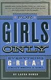 For Girls Only: Everything Great About Being a Girl