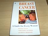 Breast cancer : a guide for every woman