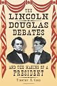 Lincoln-Douglas Debates and the Making of a President