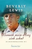 Wonach mein Herz sich sehnt: Die Tr&auml;nen der Nellie Fisher 2 - Beverly Lewis