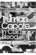 In Cold Blood : A True Account of a Multiple Murder and Its Consequences (Penguin Modern Classics)