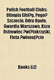 Polish Football Club Introduction: Olimpia Elbl G, Pogo Szczecin, Odra Opole, Gwardia Warszawa, Kszo Ostrowiec Wi Tokrzyski