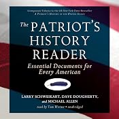 The Patriot’s History Reader: Essential Documents for Every American | [Larry Schweikart, Dave Dougherty, Michael Allen]