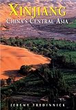 Xinjiang: Chinas Central Asia (Odyssey Illustrated Guides Odyssey Illustrated Guides)