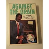 Against the Grain
