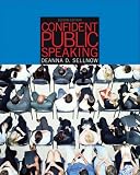 Confident Public Speaking (with CD-ROM and InfoTrac )