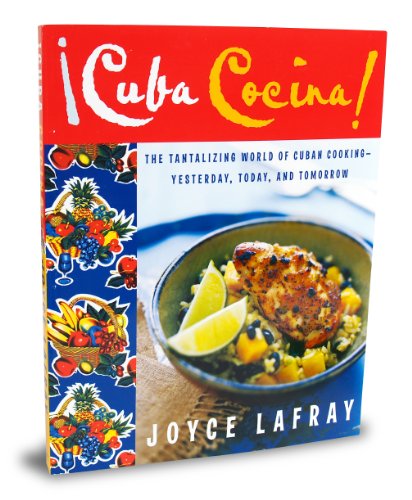 Cuba Cocina: The Tantalizing World of Cuban Cooking