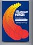 The Evolutionary Outrider: The Impact of the Human Agent on Evolution, Essays honouring Ervin Laszlo (Praeger Studies on the 21st Century)