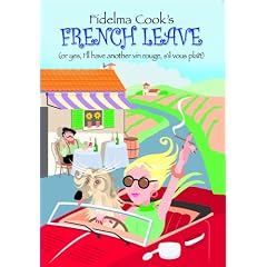 Fidelma Cook's French Leave (Or, Yes I'll Have Another Vin Rouge S'il Vous Plait)