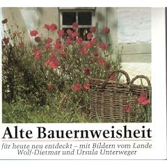 Alte Bauernweisheit f�r heute neu entdeckt
