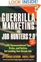 Guerrilla Marketing for Job Hunters 2.0: 1,001 Unconventional Tips, Tricks and Tactics for Landing Your Dream Job