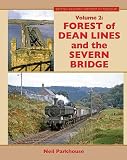 British railway history in colour. Vol. 2, Forest of Dean lines and the Severn Bridge