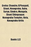 Graha: Chandra, B Haspati, Shani, Navagraha, Rahu, Surya, Shukra, Mangala, Shani Shingnapur, Navagraha Temples, Ketu, Navagra