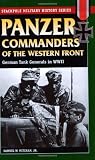 Panzer Commanders of the Western Front: German Tank Generals in World War II (Stackpole Military History Series)