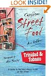 Trinidad: Caribbean Street Food