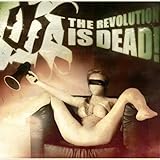 Revolution Is Dead!