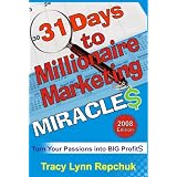 31 Days to Millionaire Marketing Miracles