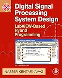 Digital signal processing system design : LabVIEW-based hybrid programming