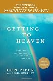 Getting to Heaven: Departing Instructions for Your Life Now