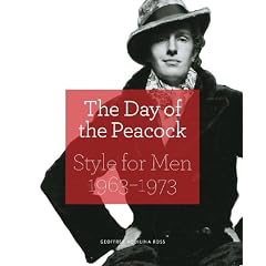 The Day of the Peacock: Style for Men 1963 - 73