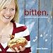 Bitten: Unpretentious Recipes from a Food Blogger Bitten: Unpretentious Recipes from a Food Blogger