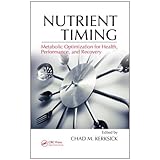 Nutrient Timing: Metabolic Optimization for Health, Performance, and Recovery