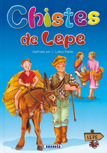 Chistes de lepe (Adivinanzas y Chistes) (Spanish Edition)