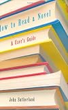 How to Read a Novel: A User's Guide