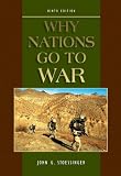 Why Nations Go to War John G. Stoessinger