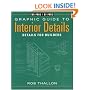Graphic Guide to Interior Details: For Builders and Designers