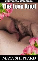 The Love Knot (Sweet Love & Kisses series)