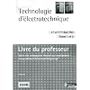 Technologie d'�lectrotechnique 1e et Tle Bac Pro, Tomes 1 et 2 : Livre du professeur