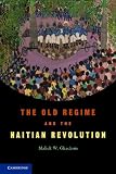 The Old Regime and the Haitian Revolution