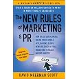 The New Rules of Marketing & PR: How to Use Social Media, Online Video, Mobile Applications, Blogs, News Releases, and Viral Marketing to Reach Buyers Directly