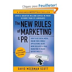 The New Rules of Marketing & PR: How to Use Social Media, Online Video, Mobile Applications, Blogs, News Releases, and Viral Marketing to Reach Buyers Directly