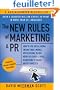 The New Rules of Marketing & PR: How to Use Social Media, Online Video, Mobile Applications, Blogs, News Releases, and Viral Marketing to Reach Buyers Directly