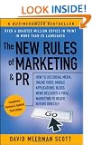 The New Rules of Marketing & PR: How to Use Social Media, Online Video, Mobile Applications, Blogs, News Releases, and Viral Marketing to Reach Buyers Directly