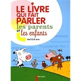 Le livre qui fait parler les parents et les enfants : De 3 � 6 anspar Sophie Coucharri�re