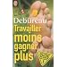 Travailler moins, gagner plus : Guide de survie dans une entreprise � la con