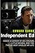 Independent Ed: Inside a Career of Big Dreams, Little Movies, and the Twelve Best Days of My Life
