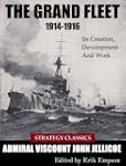 The Grand Fleet 1914-1916: Its Creati...